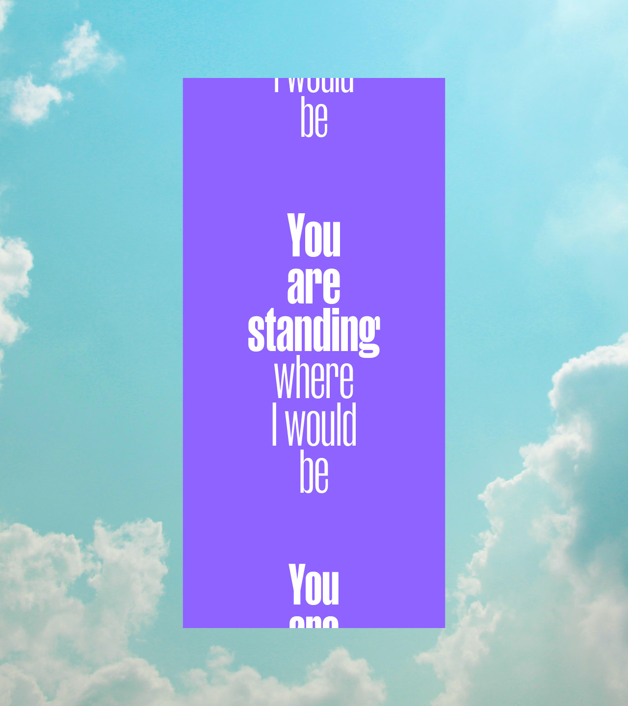 I Would Be Here If I Could